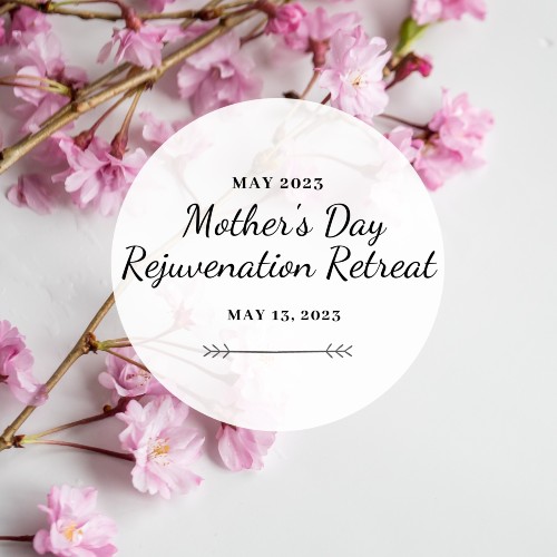 Mother's Day Retreat